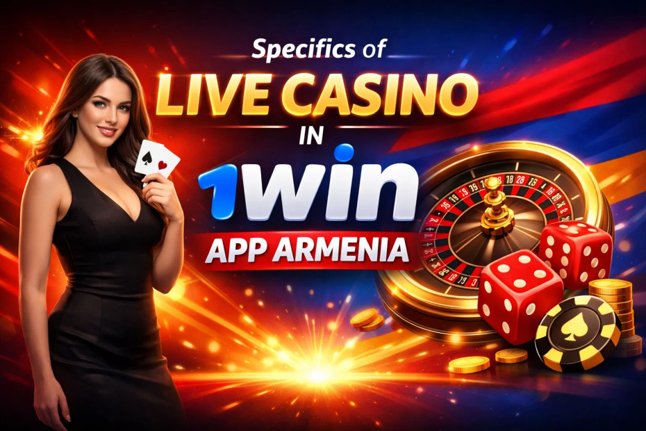Live Casino in 1Win App Armenia