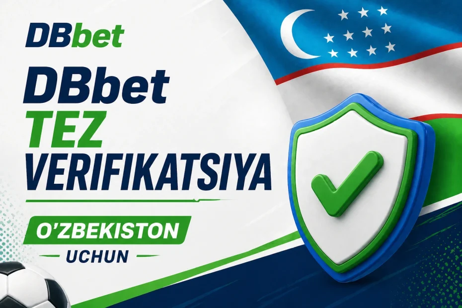 DBbet Tez Verifikatsiya O'zbekiston